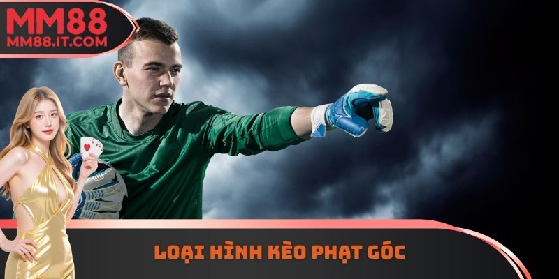 Loại hình kèo phạt góc